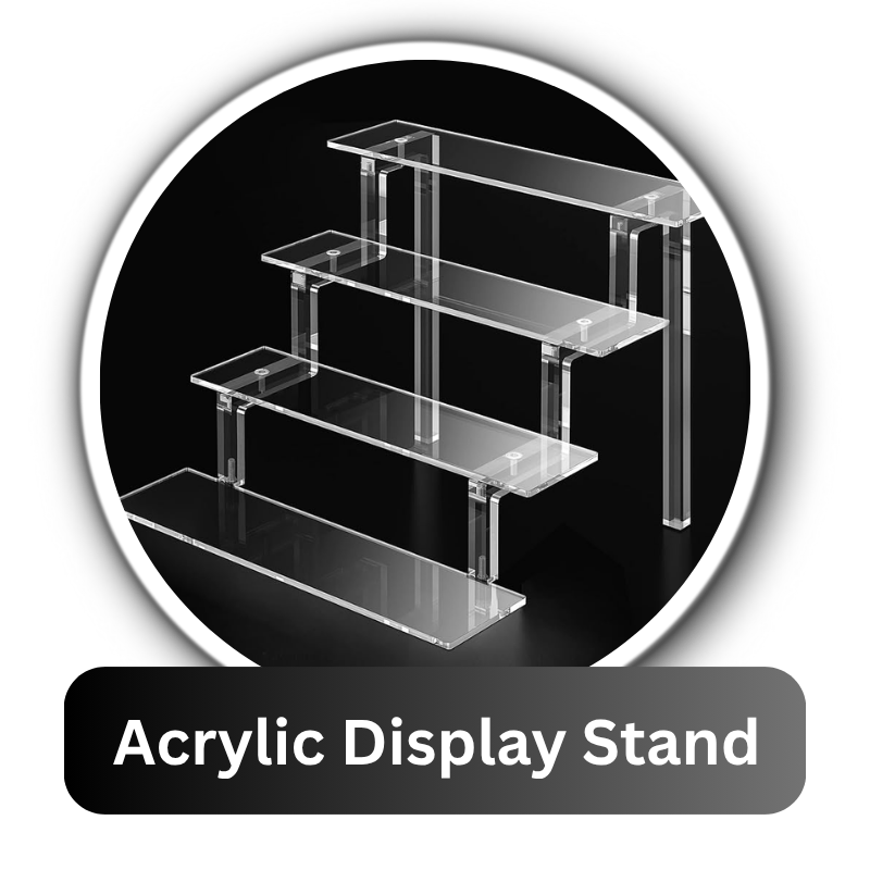 Acrylic Display Stands – Stylish & Multi-Purpose