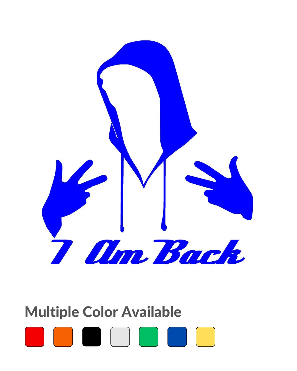 I am back Stylish Creative Vinyl Radium Sticker